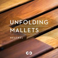 Neutral: Unfolding Mallets