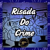 Risada Do Crime