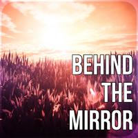 Behind the Mirror - Best Relaxing Music with Nature Sounds to Chill Out, Yoga