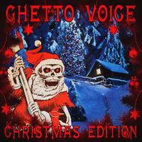 Ghetto Voice Christmas Edition Vol. 1