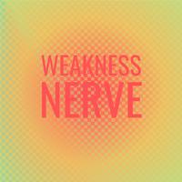 Weakness Nerve