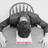 Narcoleptic