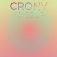 Crony Wassup