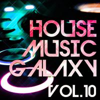 House Music Galaxy, Vol. 10