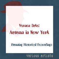 Autumn in New York - Vernon Duke - Stunning Historical Recordings