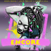 Encore (feat. Louie Tha XIV & Cynthia Hall)