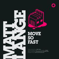 Move So Fast