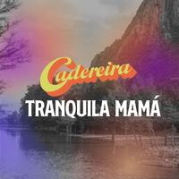 Tranquila Mamá (feat. Loui Martz)