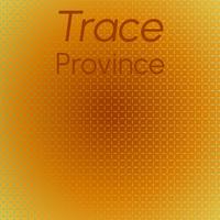 Trace Province