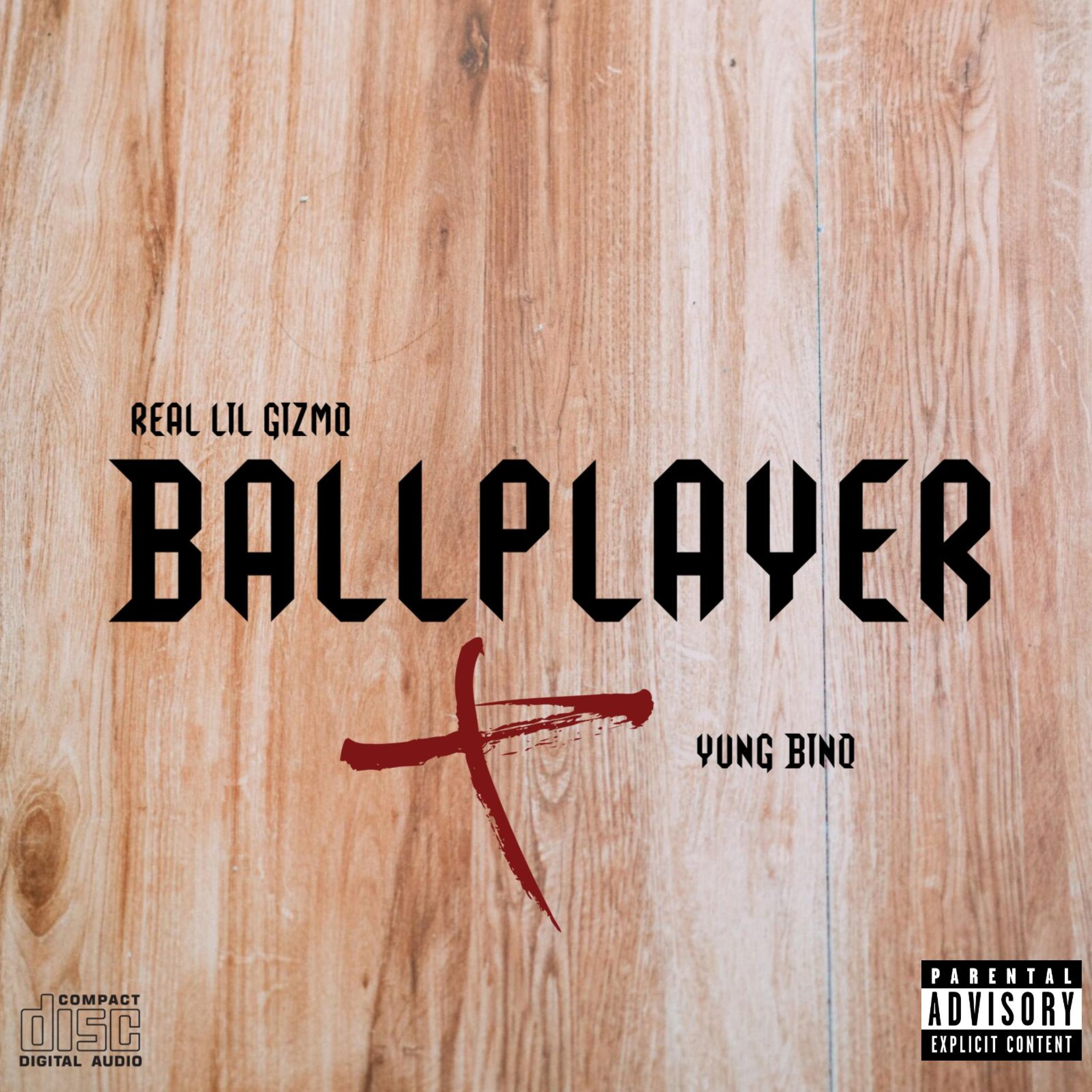 Ball Player (feat. Yung Bino)