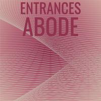 Entrances Abode