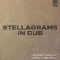 Stellagrams In Dub