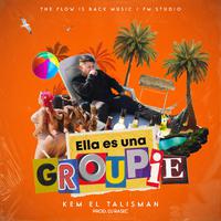 Ella es una groupie (feat. Dj Rasec)