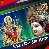 Maa De Jai Kare