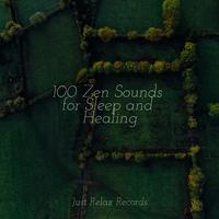 100 Zen Sounds for Sleep and Healing