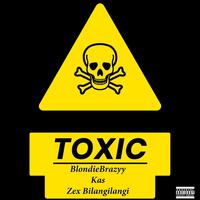 Toxic (feat. BlondieBrazyy, Kas, the Conqueror & Zex Bilangilangi)