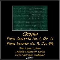 Chopin: Piano Concerto NO. 1, OP. 11 - Piano Sonata NO. 3, OP. 58