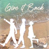 Give it Back (from 