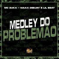 Medley do Problemão