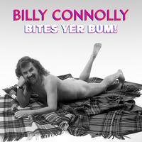 Billy Connolly Bites Yer Bum!