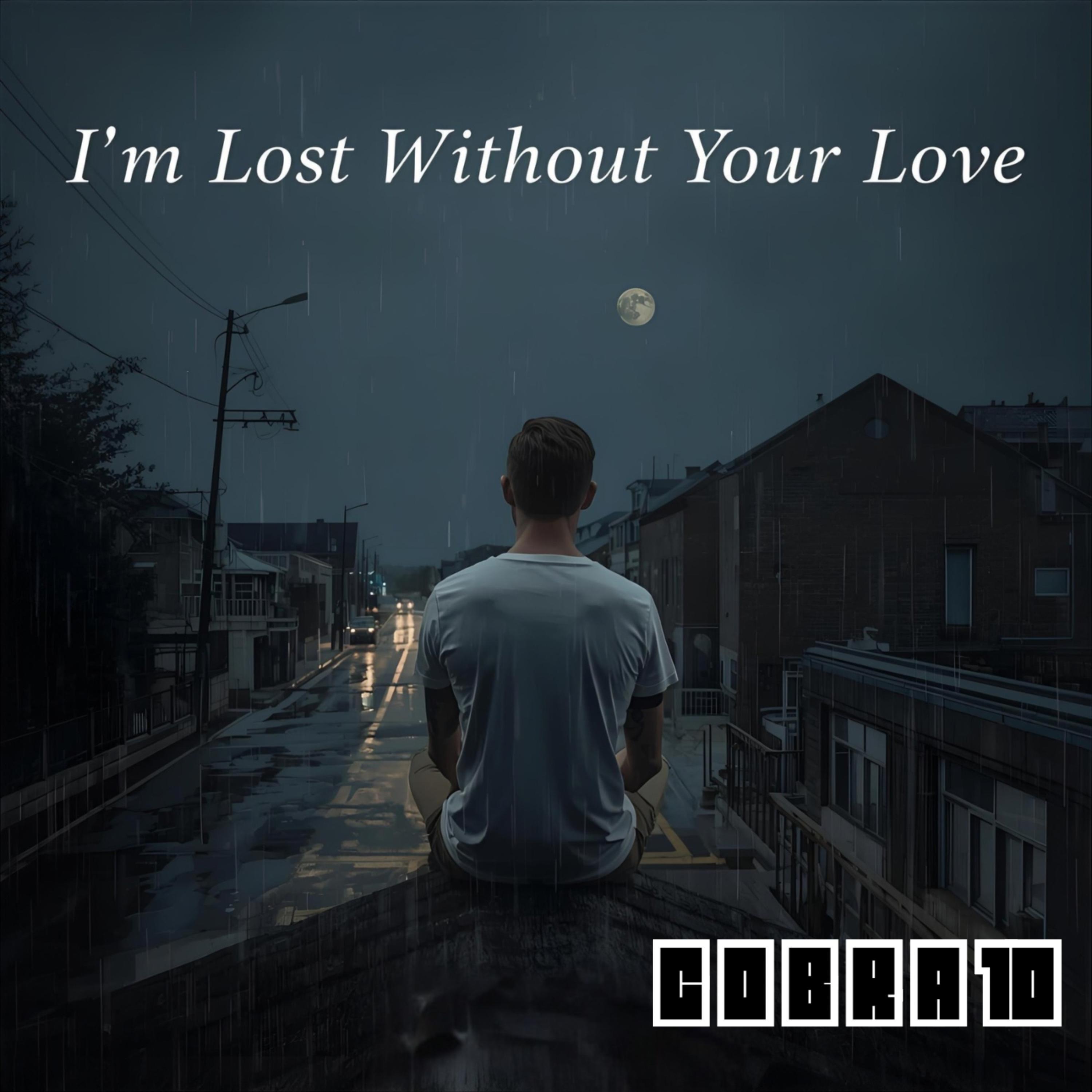 Lost Without Your Love