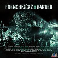 Frenchkickz And Harder