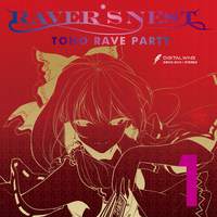 RAVER’S NEST 1 TOHO RAVE PARTY