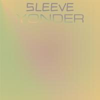 Sleeve Yonder