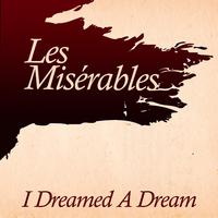 I Dreamed a Dream (From 