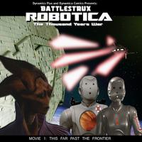 Battlestrux Robotica Movie I Soundtrack: This Far Past the Frontier