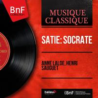 Satie: Socrate (Version for Solo Voice and Orchestra, Mono Version)