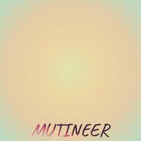 Mutineer