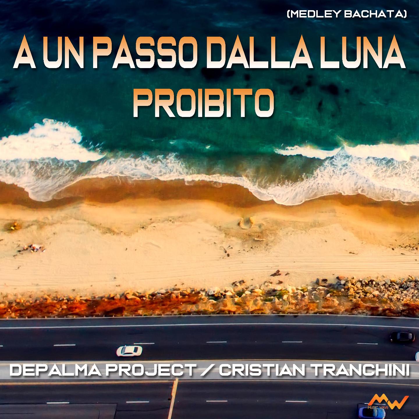 A un passo dalla luna / Proibito (Bachata Version)