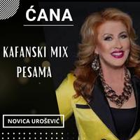 Ćana KAFANSKI MIX PESAMA