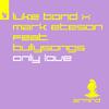 Luke Bond - Only Love (Extended Mix)