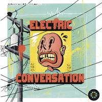 Electric Conversation