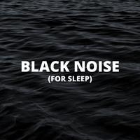 Black Noise (for Sleep)