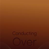 Conducting Over