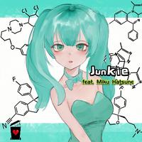 Junkie (feat. 初音ミク)