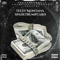 TEEZY MONTANA SPADETRUMPCARD