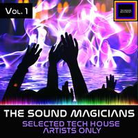 The Sound Magicians, Vol. 1 (Selected Tech House Artists Only)