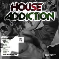 House Addiction, Vol. 45