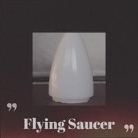 Flying Saucer