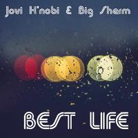 Best Life (feat. Jovi K'nobi)