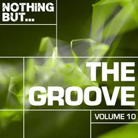 Nothing But... The Groove, Vol. 10