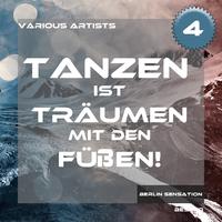 Tanzen ist träumen mit den Füßen!, Vol. 4 - The Tech House & Deep House Collection