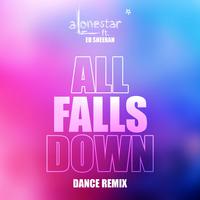 All Falls Down (Dance Remix) (feat. Ed Sheeran)