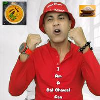 I am a Dal Chawal Fan