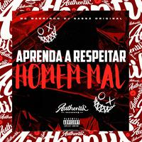 Aprenda a Respeitar o Homem Mal