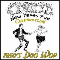 New Years Eve Celebration: 1950's Doo Wop